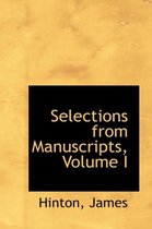 Selections from Manuscripts, Volume I