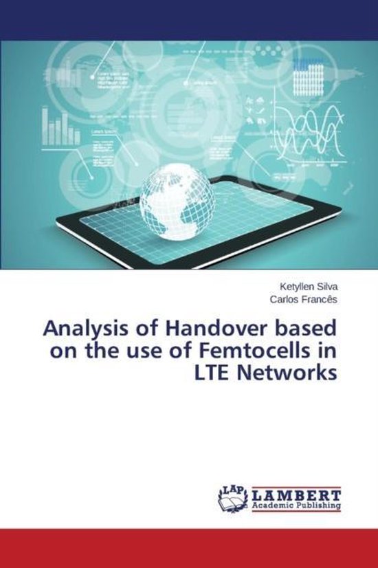 Analysis of Handover based on the use of Femtocells in LTE Networks ...