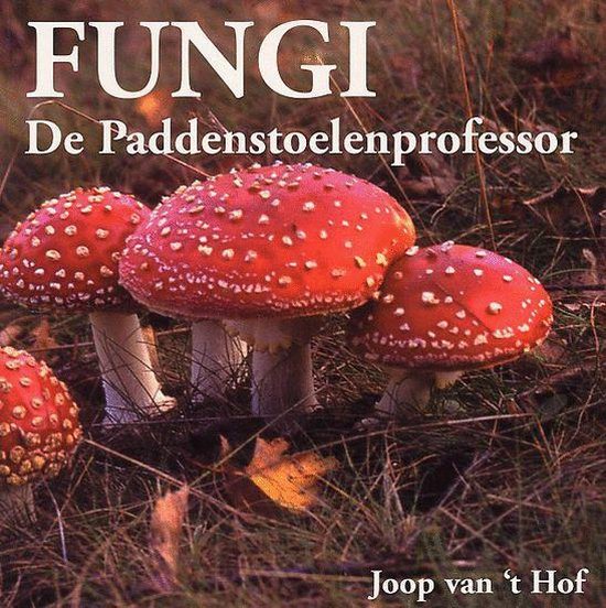 Fungi, De Paddenstoelenprof...