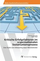 Kritische Erfolgsfaktoren im organisationalen Sozialisationsprozess
