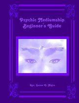 Psychic Mediumship Beginner's Guide