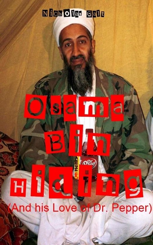 Osama Bin Hiding (And his Love of Dr. Pepper) - cover