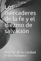 Los Mercaderes de la Fe Y El Diezmo de Salvaci n