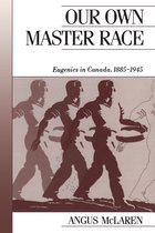 Canadian Social History Series - Our Own Master Race