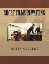 Short Films In Waiting