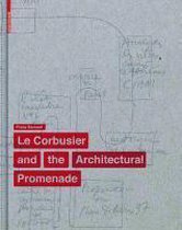 Corbusier And The Architectural Promenade