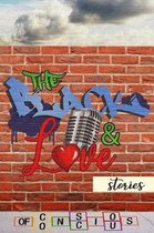 The Black & Love Stories of Conscious