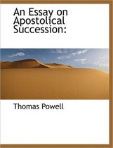 An Essay on Apostolical Succession
