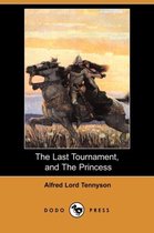 The Last Tournament, and the Princess (Dodo Press)