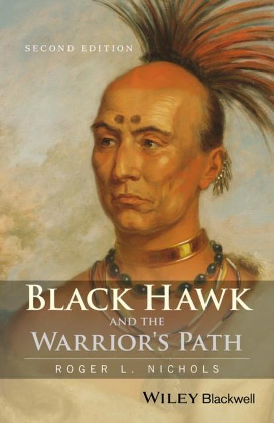 Black Hawk and the Warrior′s Path 9781119103424 Roger L. Nichols