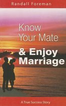 Know Your Mate & Enjoy Marriage