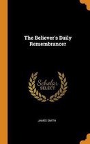 The Believer's Daily Remembrancer