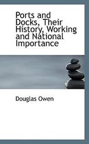 Ports and Docks, Their History, Working and National Importance