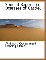 Special Report on Diseases of Cattle.