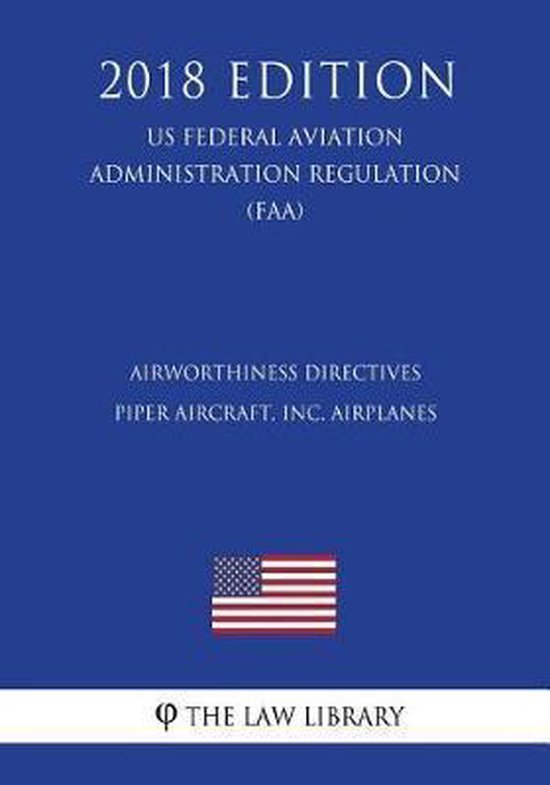 Airworthiness Directives Piper Aircraft, Inc. Airplanes (US Federal