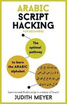 Arabic Script Hacking The optimal pathway to learn the Arabic alphabet Teach Yourself
