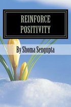 Reinforce Positivity