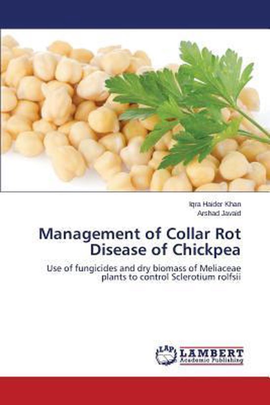 Management of Collar Rot Disease of Chickpea, Iqra Haider Khan