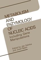 Metabolism and Enzymology of Nucleic Acids