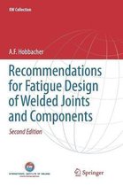 IIW Collection- Recommendations for Fatigue Design of Welded Joints and Components