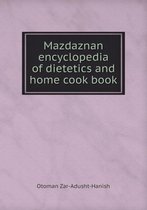 Mazdaznan encyclopedia of dietetics and home cook book