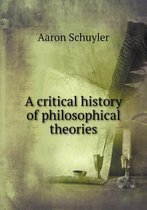 A critical history of philosophical theories