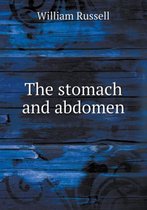 The stomach and abdomen