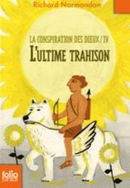 La Conspiration des Dieux 4/L'ultime trahison