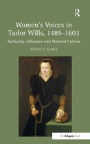 Women's Voices in Tudor Wills, 1485–1603