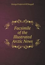 Facsimile of the Illustrated Arctic News