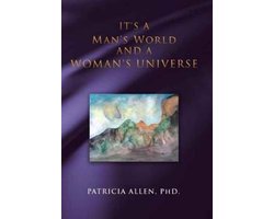 It's a Man's World and a Woman's Universe