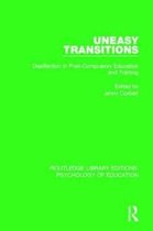 Routledge Library Editions: Psychology of Education- Uneasy Transitions