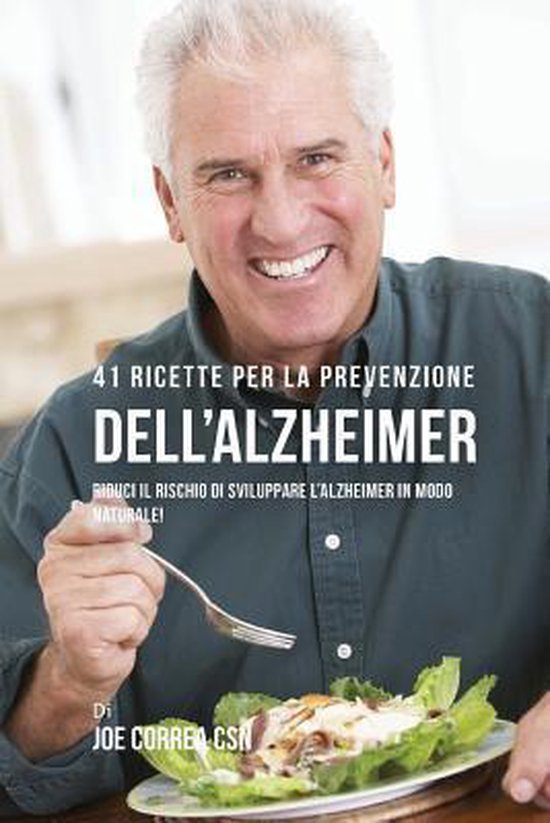 41 Ricette Per La Prevenzione Dell'alzheimer - cover