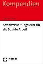 Sozialverwaltungsrecht für die Soziale Arbeit