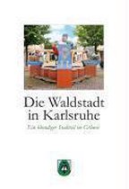 Die Waldstadt in Karlsruhe