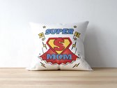 Super Mom - Kussen - Moederdag cadeautje
