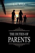 Books of J. C. Ryle-The Duties of Parents