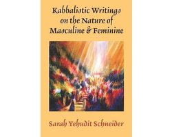 Kabbalistic Writings on the Nature of Masculine & Feminine