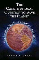Environmental Law Institute-The Constitutional Question to Save the Planet