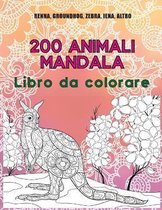 200 Animali Mandala - Libro da colorare - Renna, Groundhog, Zebra, Iena, altro