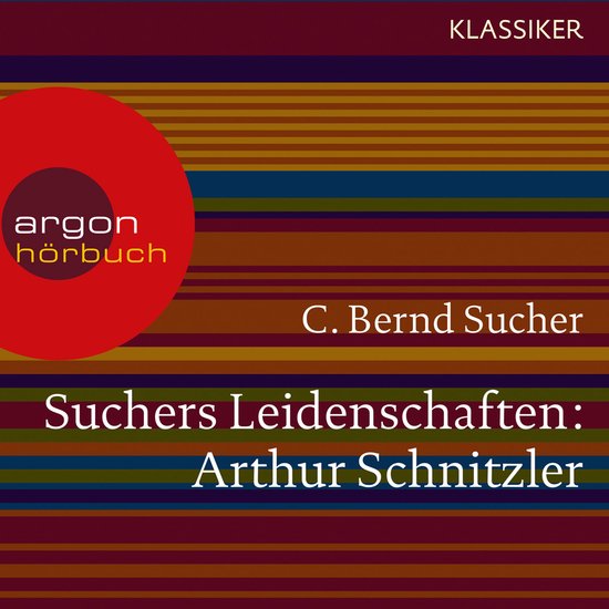 Suchers Leidenschaften: Arthur Schnitzler - Eine Einführung ... - cover