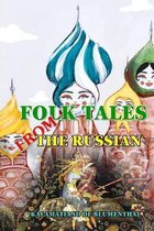 Folk Tales from the Russian: BY KALAMATIANO DE BLUMENTHAL