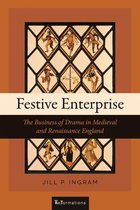 ReFormations: Medieval and Early Modern - Festive Enterprise