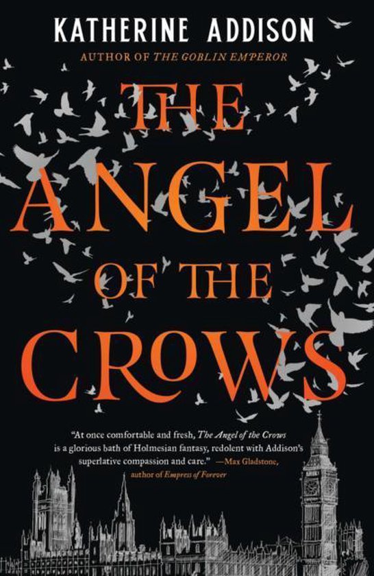 The angel of the crows – Katherine Addison