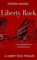 Liberty Rock Novels 1 - Liberty Rock