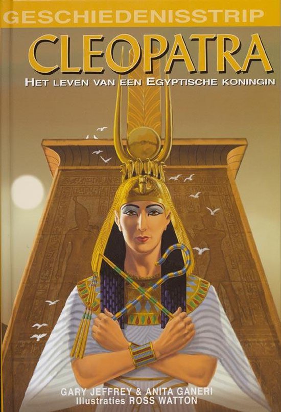 Cover van het boek 'Geschiedenisstrip / Cleopatra' van Anita Ganeri en G. Jeffrey