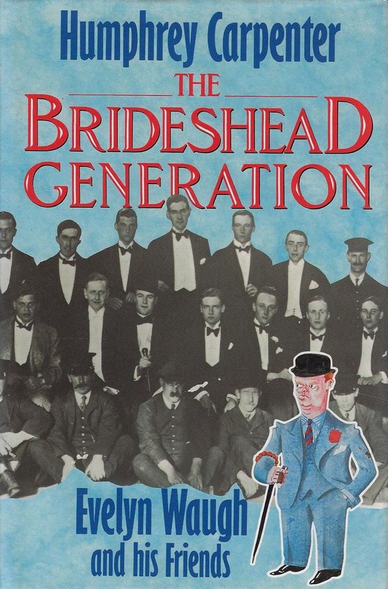 9780297793205 - The Brideshead generation - Evelyn Waugh and his friends