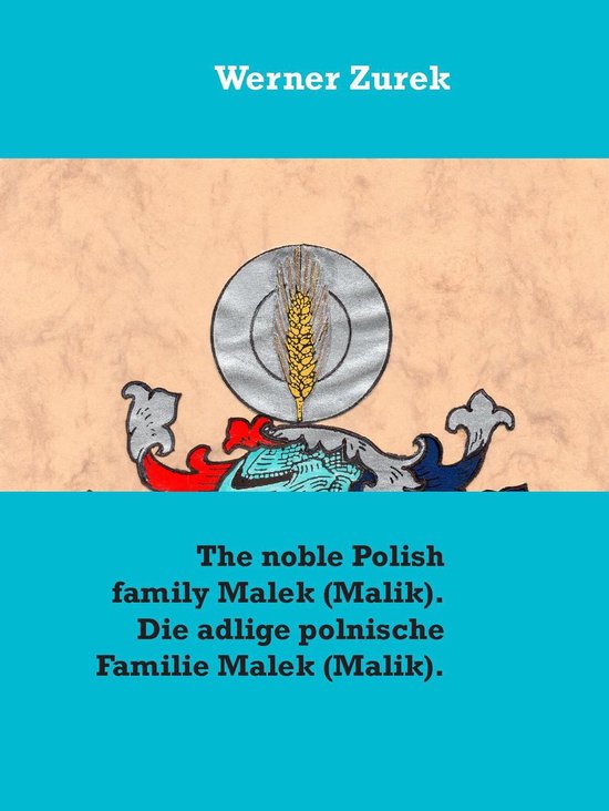 The noble Polish family Malek (Malik). Die adlige polnische  ... - cover