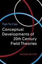 Conceptual Developments of 20th Century Field Theories