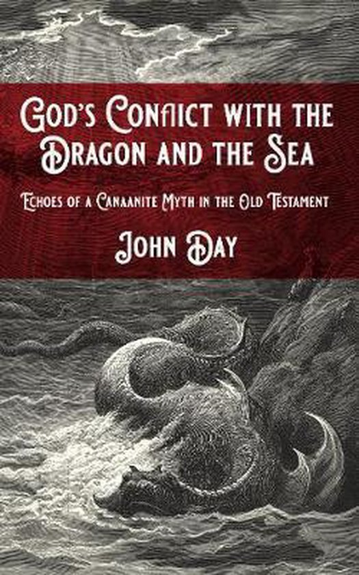 Boekomslag: God's Conflict with the Dragon and the Sea door John Day, met een gravure van een draak in de zee.
